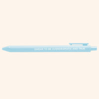 Swear to be overdramatic and true jotter gel pen - MangoIllustrated - Pens