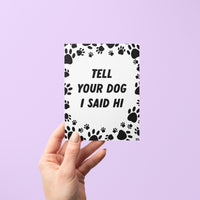 Tell your dog I said hi greeting card - MangoIllustrated - Greeting Cards