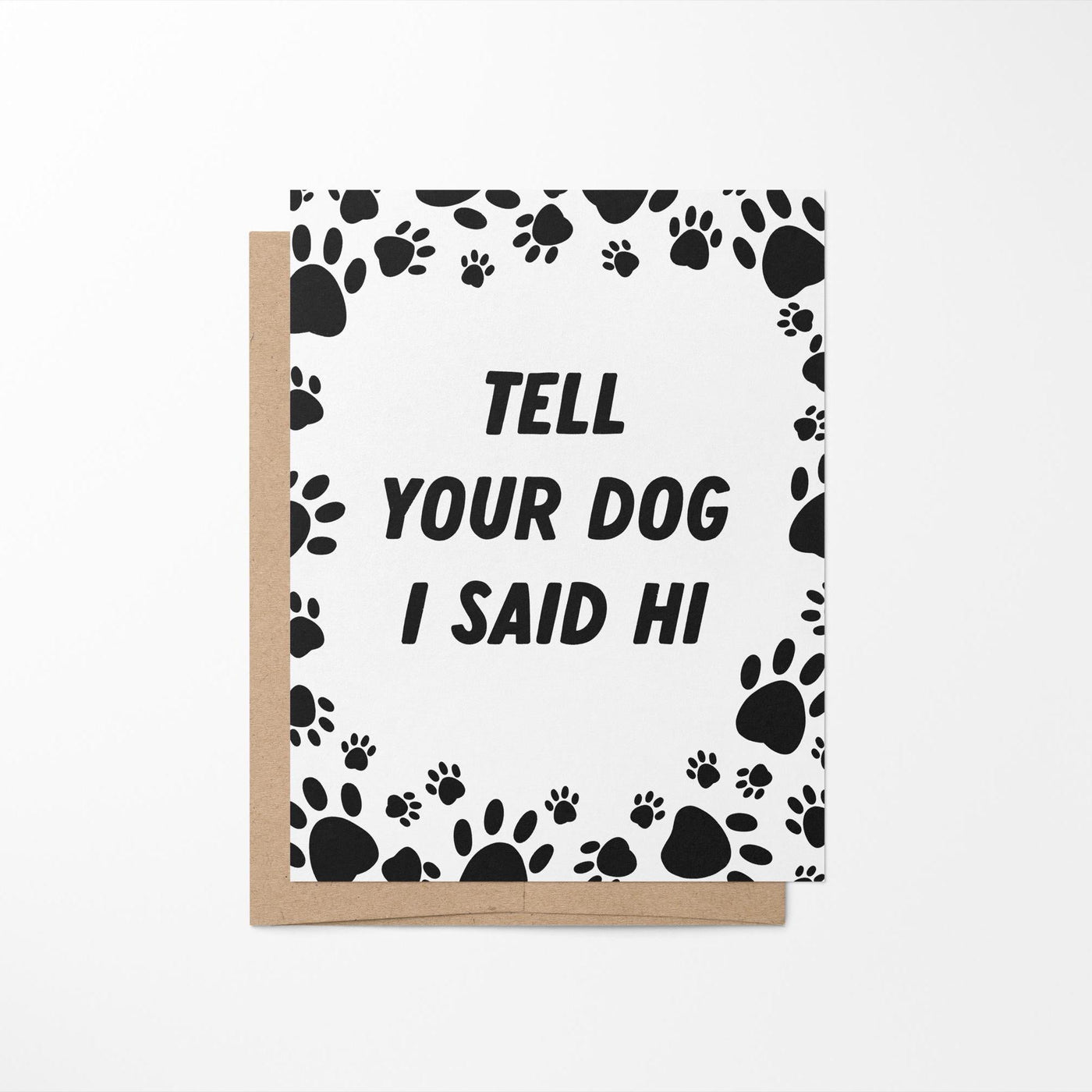 Tell your dog I said hi greeting card - MangoIllustrated - Greeting Cards