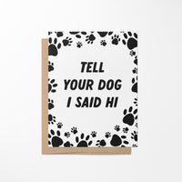 Tell your dog I said hi greeting card - MangoIllustrated - Greeting Cards