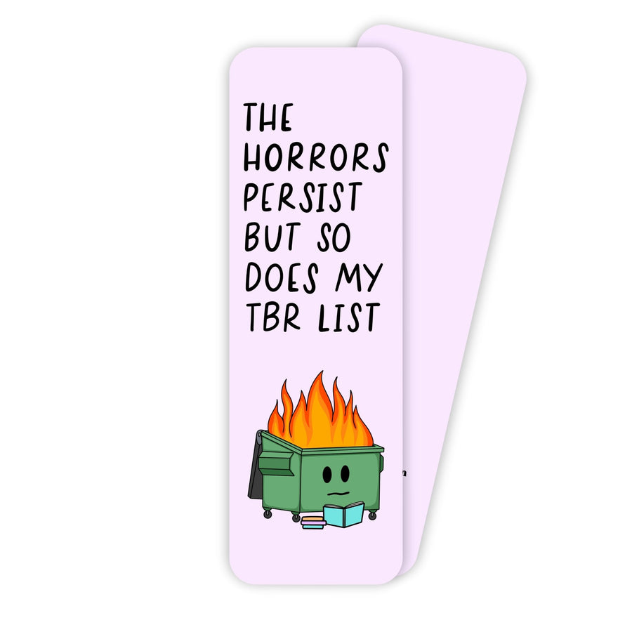 The horrors persist but so does my TBR list