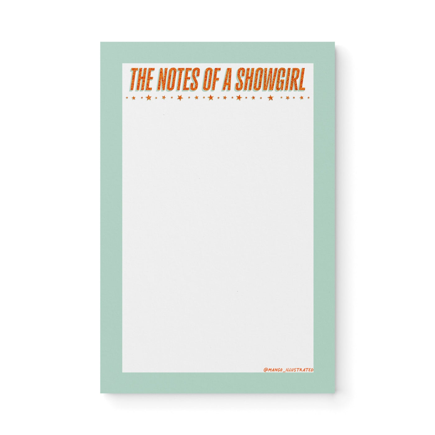 Notepad with mint green border and bold orange text “The Notes of a Showgirl” with star accents – glam stationery pad for lists and journaling.