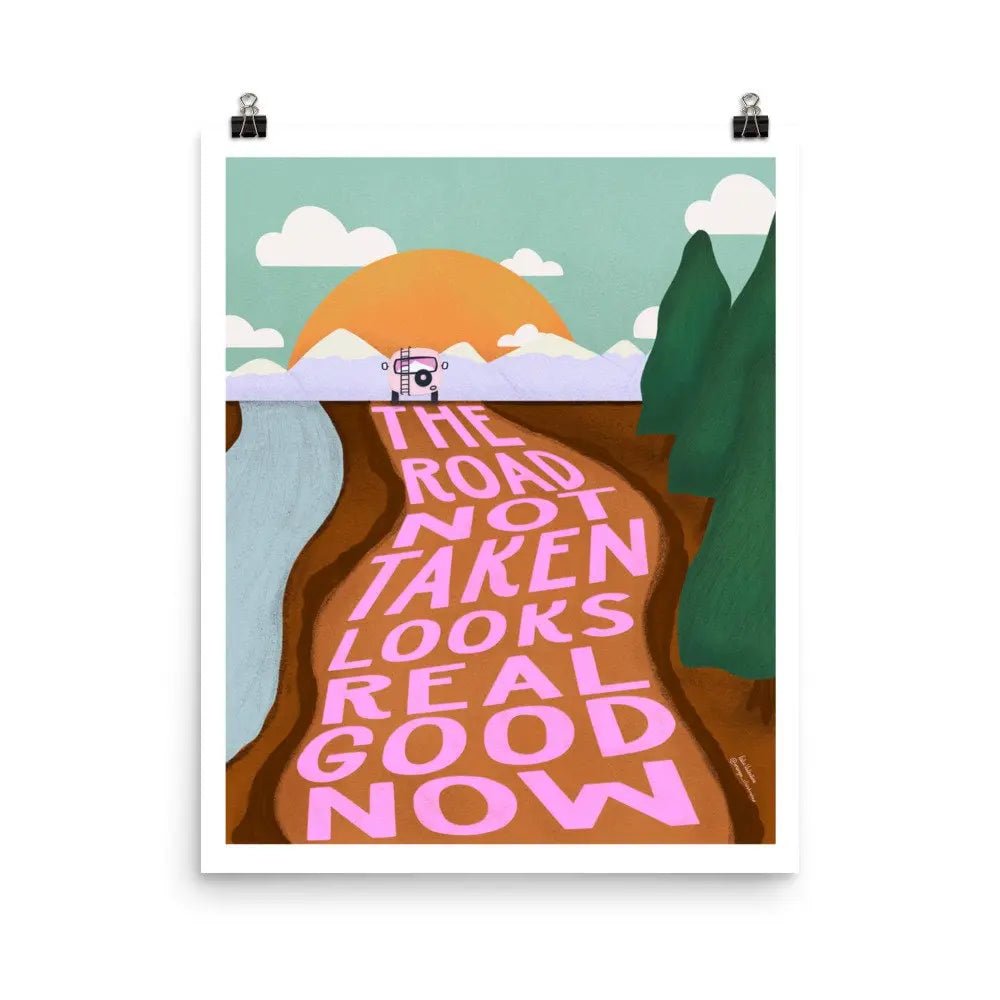 The Road Not Taken Looks Real Good Now art print - MangoIllustrated - Physical Art Print