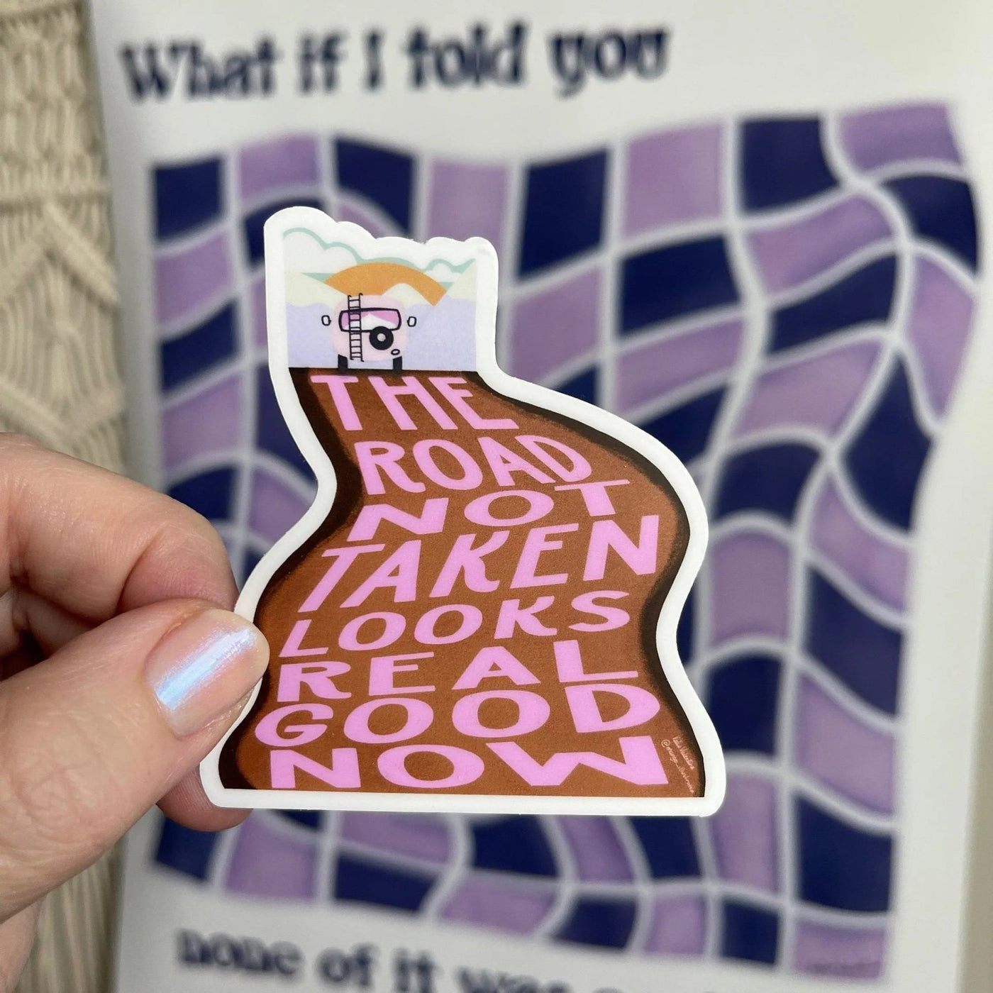 The Road Not Taken Looks Real Good Now sticker - MangoIllustrated - Sticker