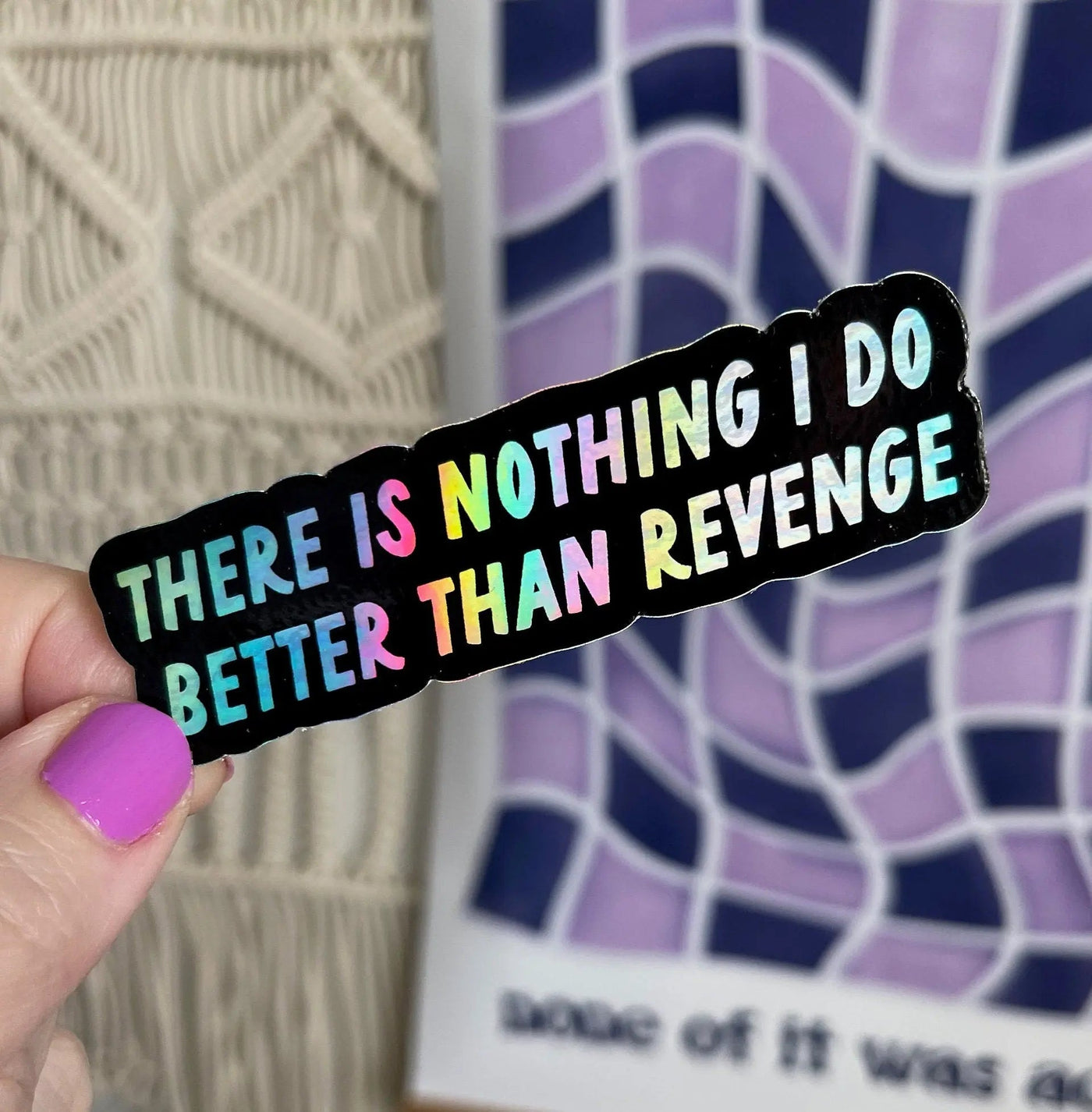 There Is Nothing I Do Better Than Revenge holographic sticker - MangoIllustrated - 