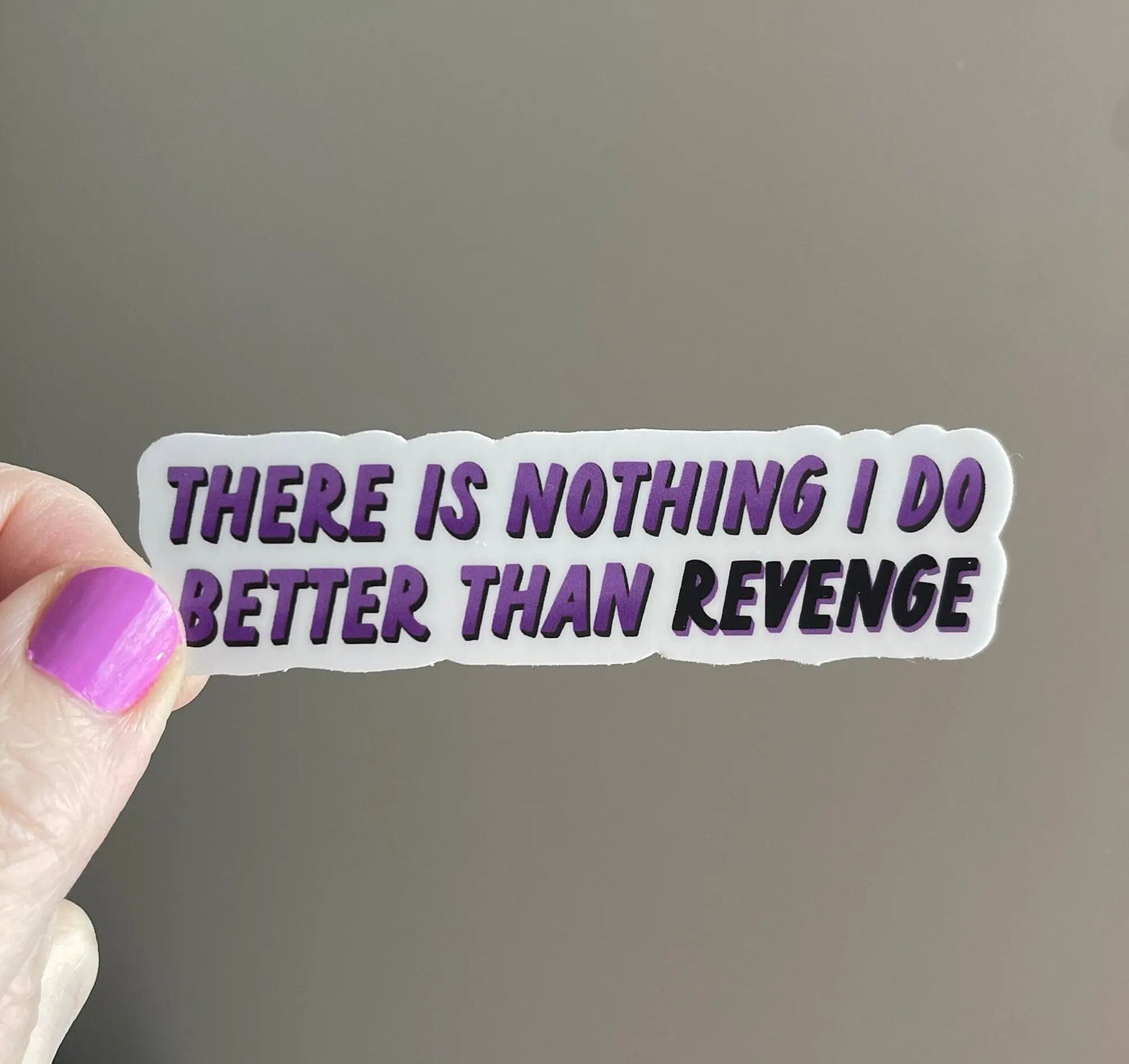 There Is Nothing I Do Better Than Revenge sticker - MangoIllustrated - 