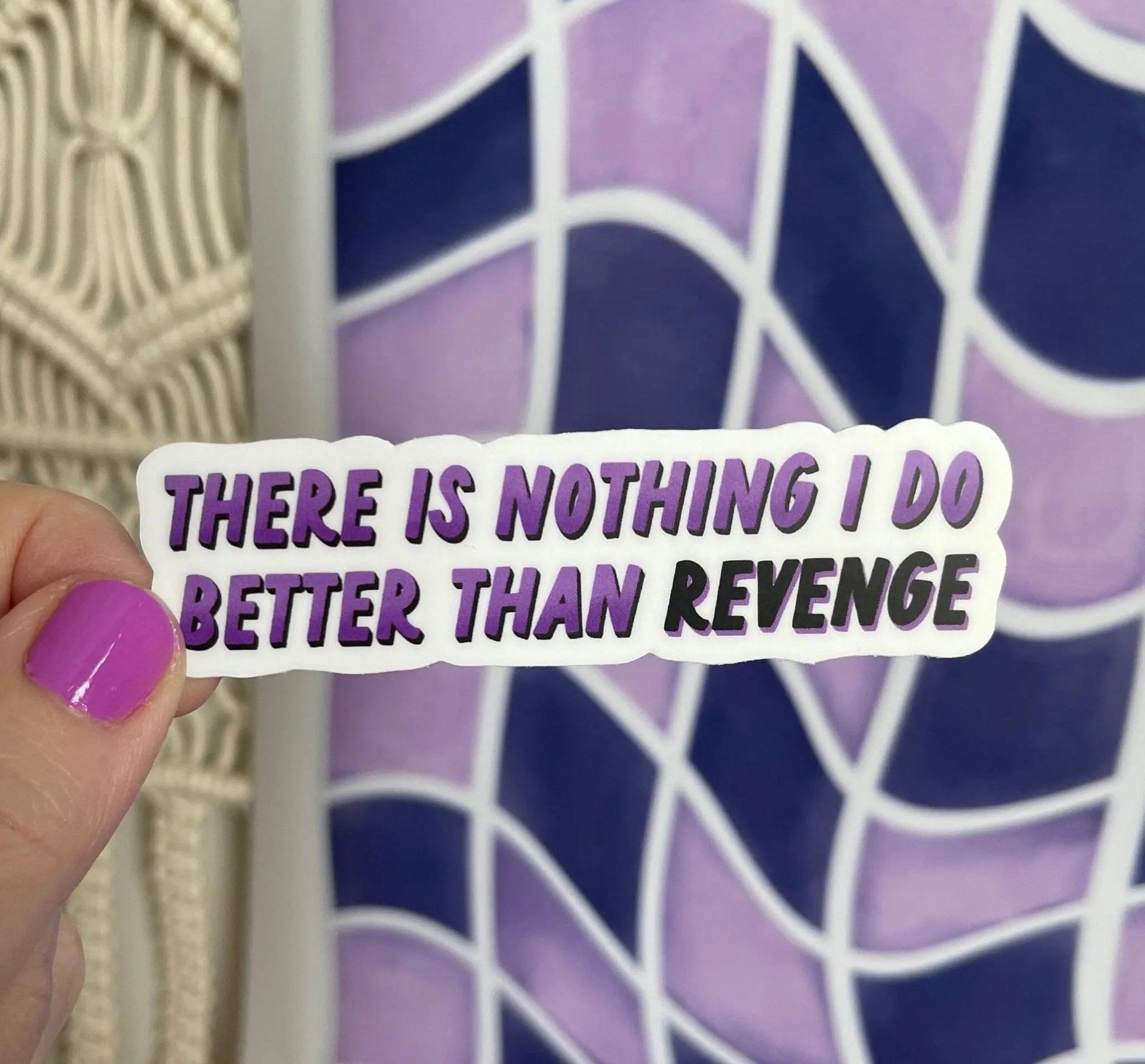 There Is Nothing I Do Better Than Revenge sticker - MangoIllustrated - 