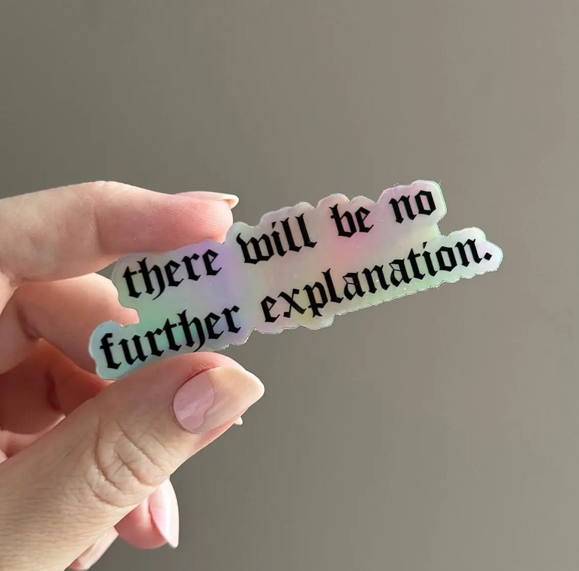 There will be no further explanation sticker - MangoIllustrated - Sticker