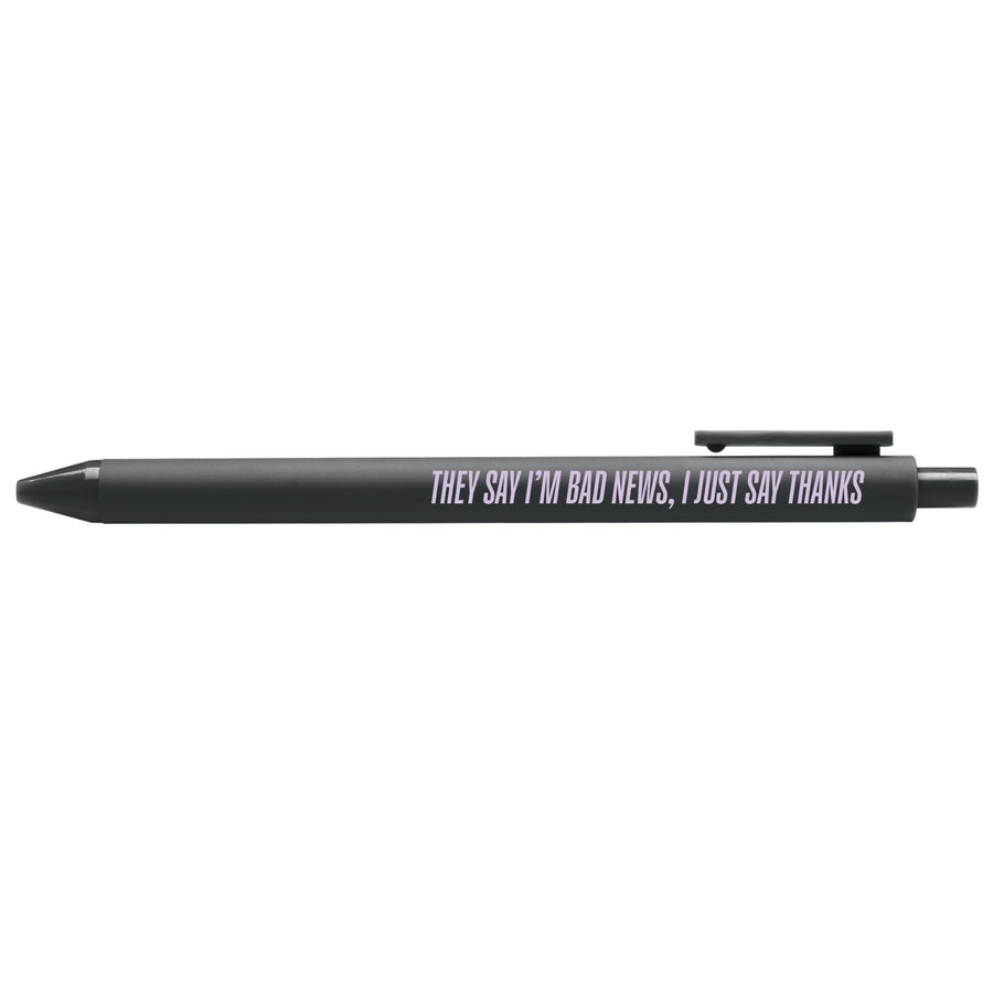 They Say I'm Bad News pen - MangoIllustrated - Pens