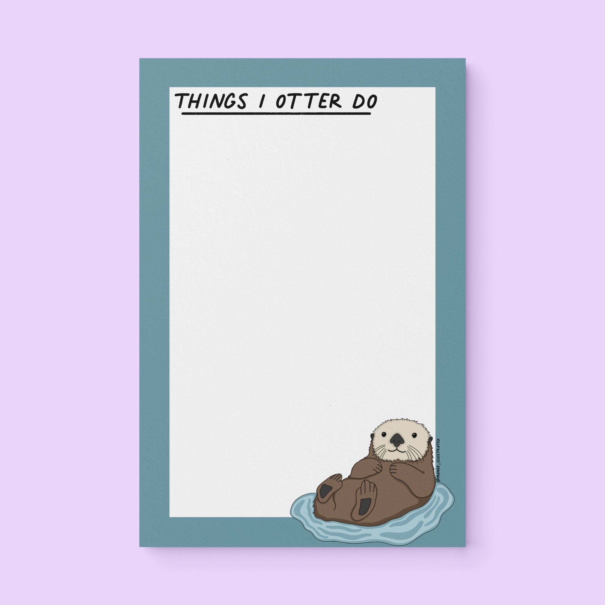 Notepad with blue border, heading “Things I Otter Do,” and illustration of a cute otter floating in water – playful stationery gift for animal lovers.