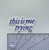 This Is Me Trying sticker - MangoIllustrated - Sticker