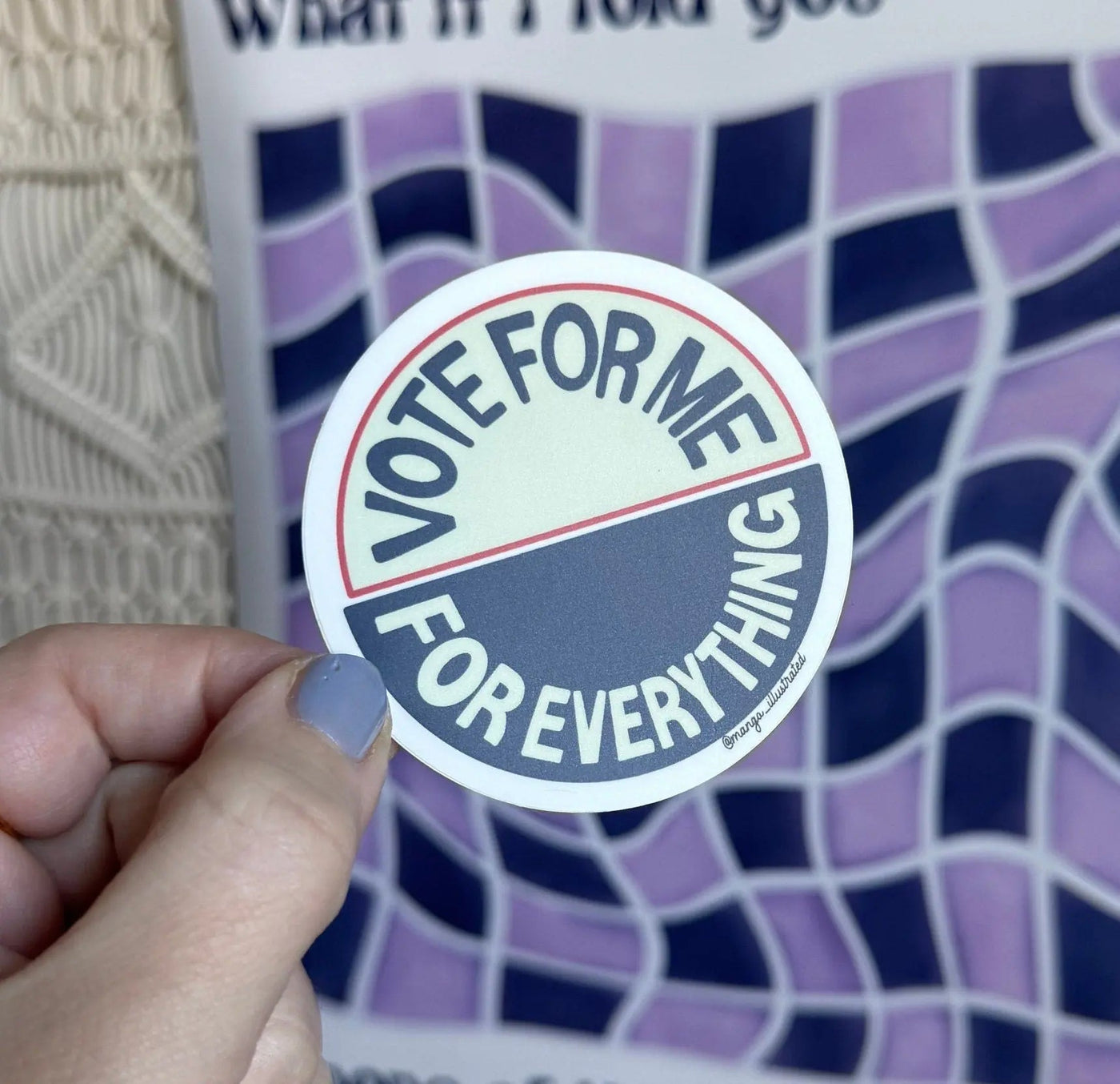 Vote For Me For Everything sticker - MangoIllustrated - Sticker