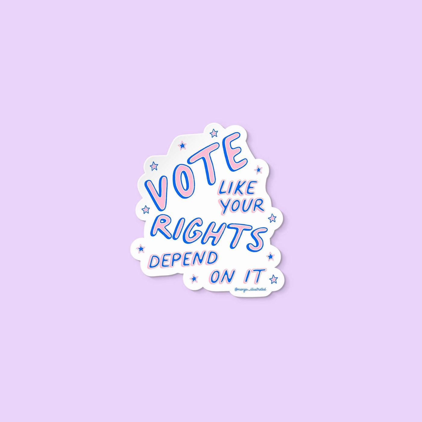 Vote like your rights depend on it sticker - MangoIllustrated - Sticker