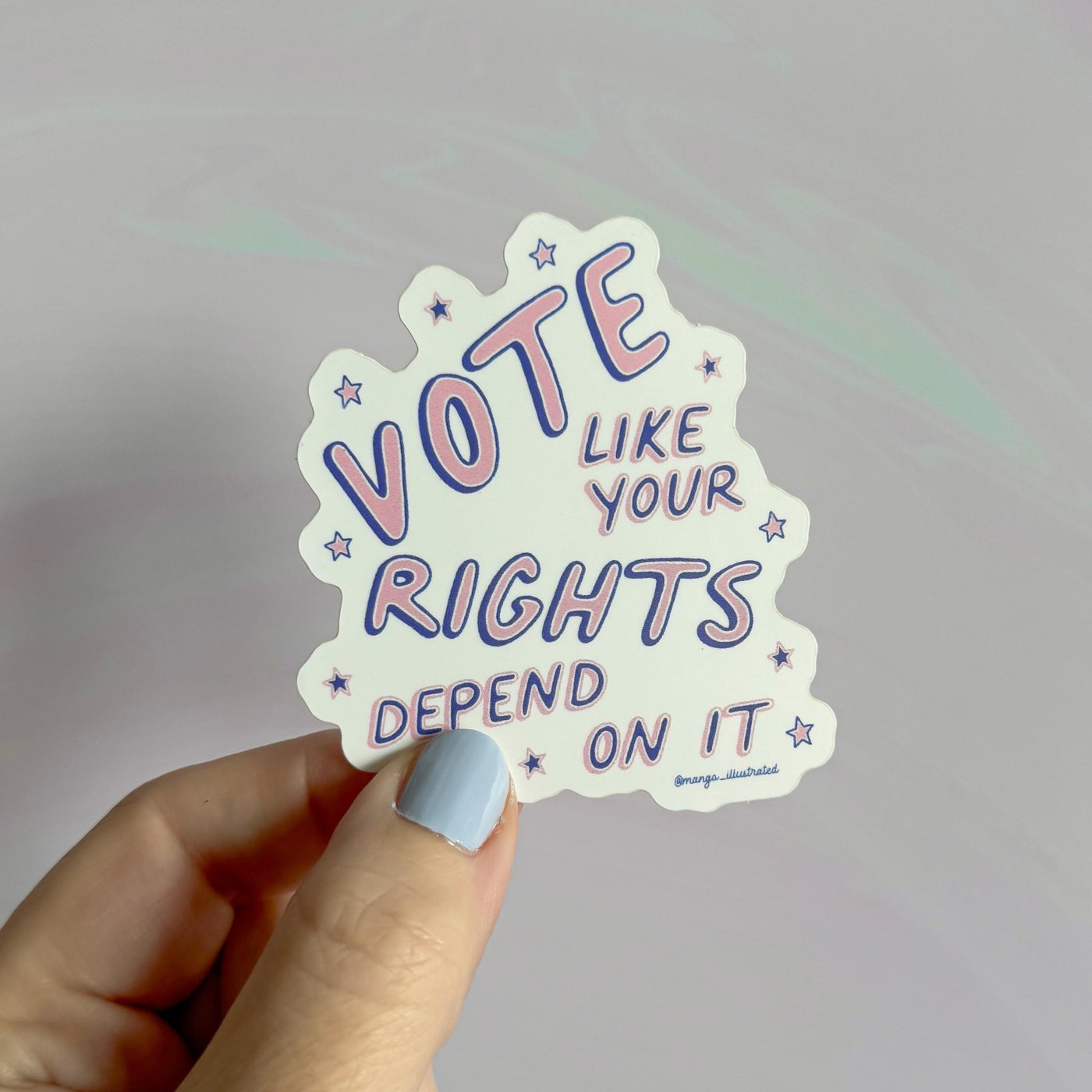 Vote like your rights depend on it sticker - MangoIllustrated - Sticker