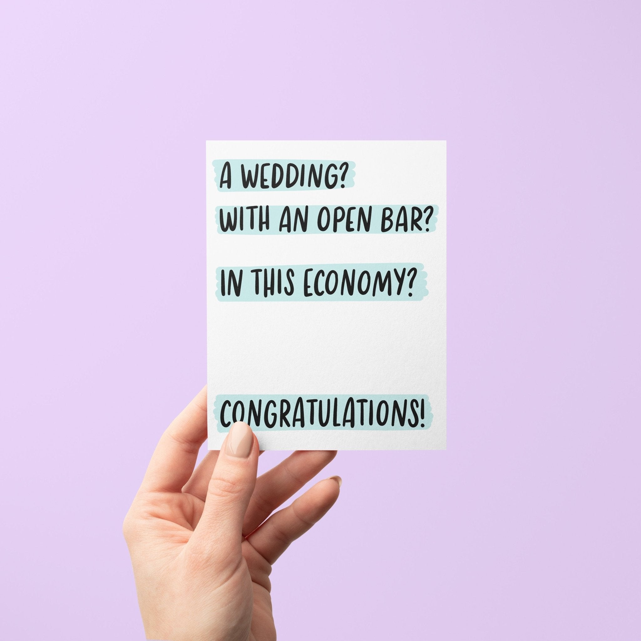 Wedding With an Open Bar In This Economy card - MangoIllustrated - Greeting Cards
