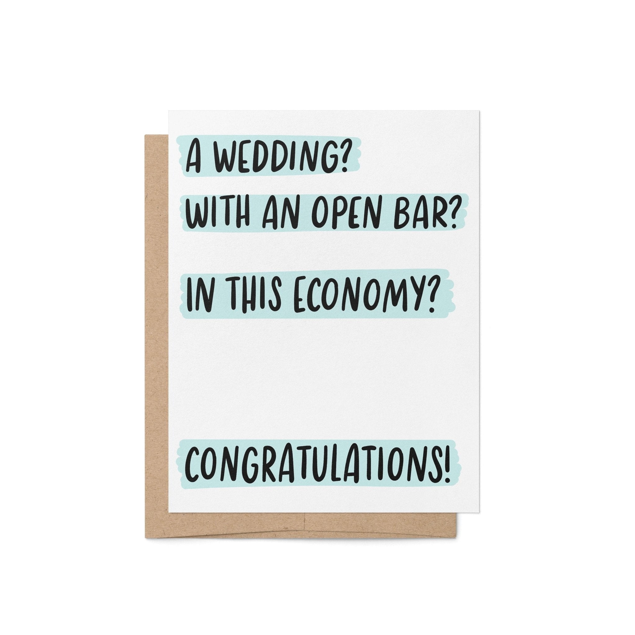 Wedding With an Open Bar In This Economy card - MangoIllustrated - Greeting Cards