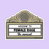 Welcome to Female Rage the Musical sticker - MangoIllustrated - Sticker