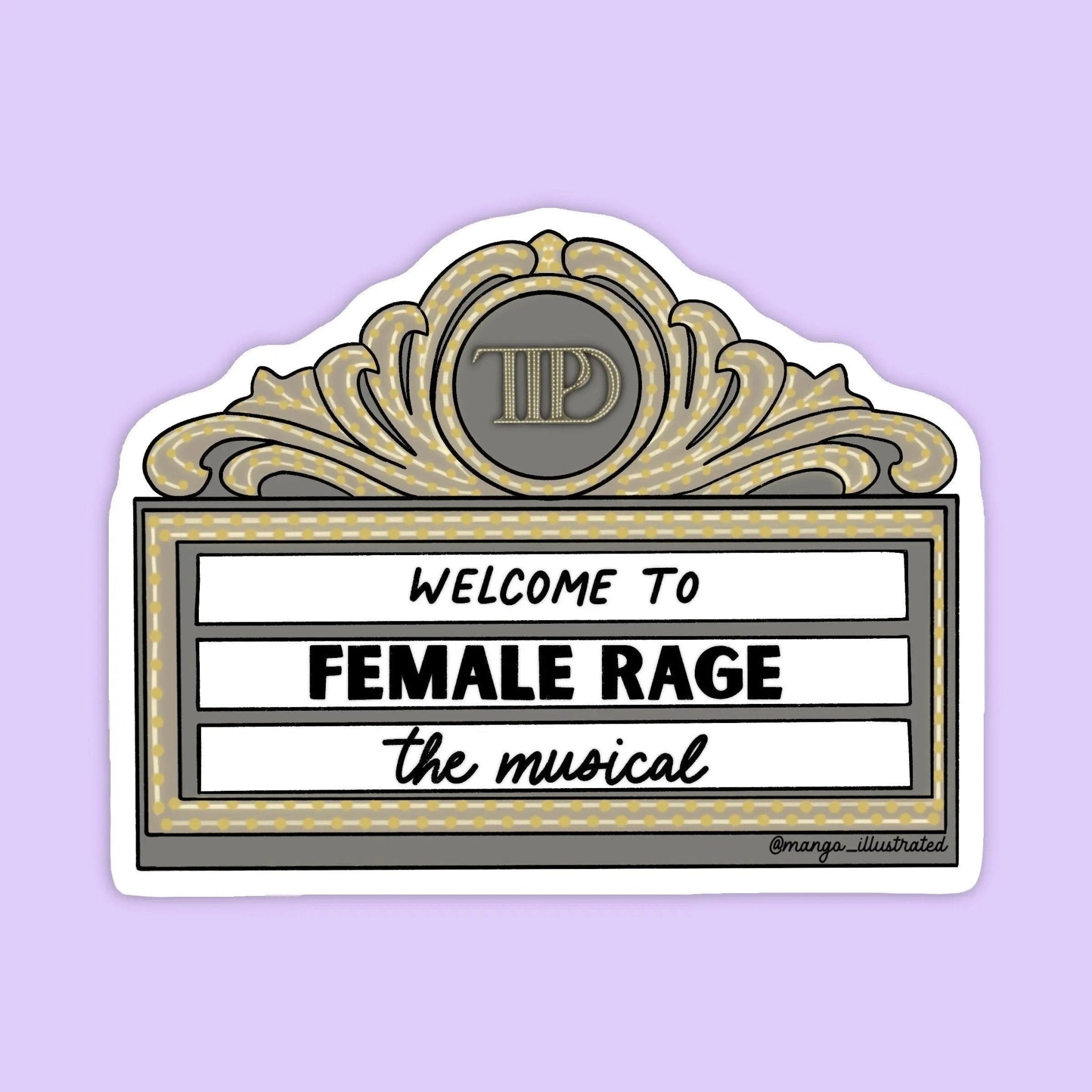 Welcome to Female Rage the Musical sticker - MangoIllustrated - Sticker
