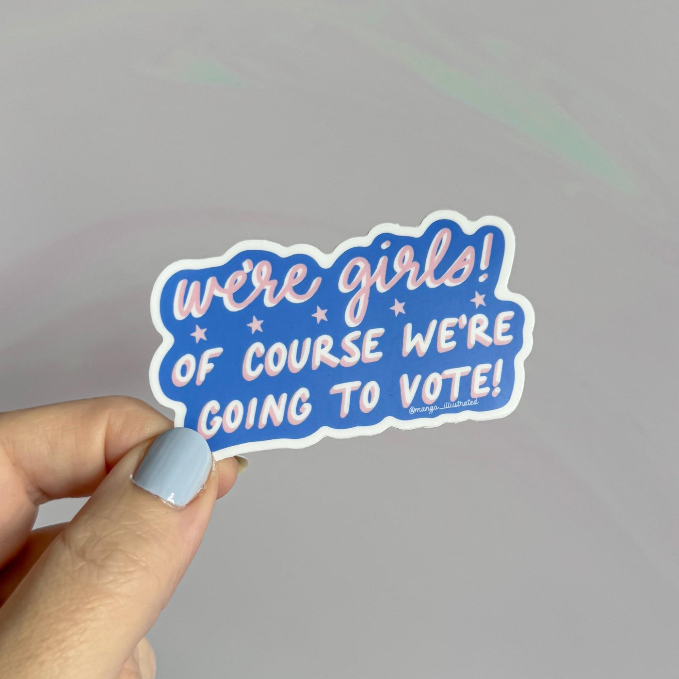 We're girls we vote sticker - MangoIllustrated - Sticker