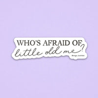 Who's afraid of little old me? sticker - MangoIllustrated - Sticker