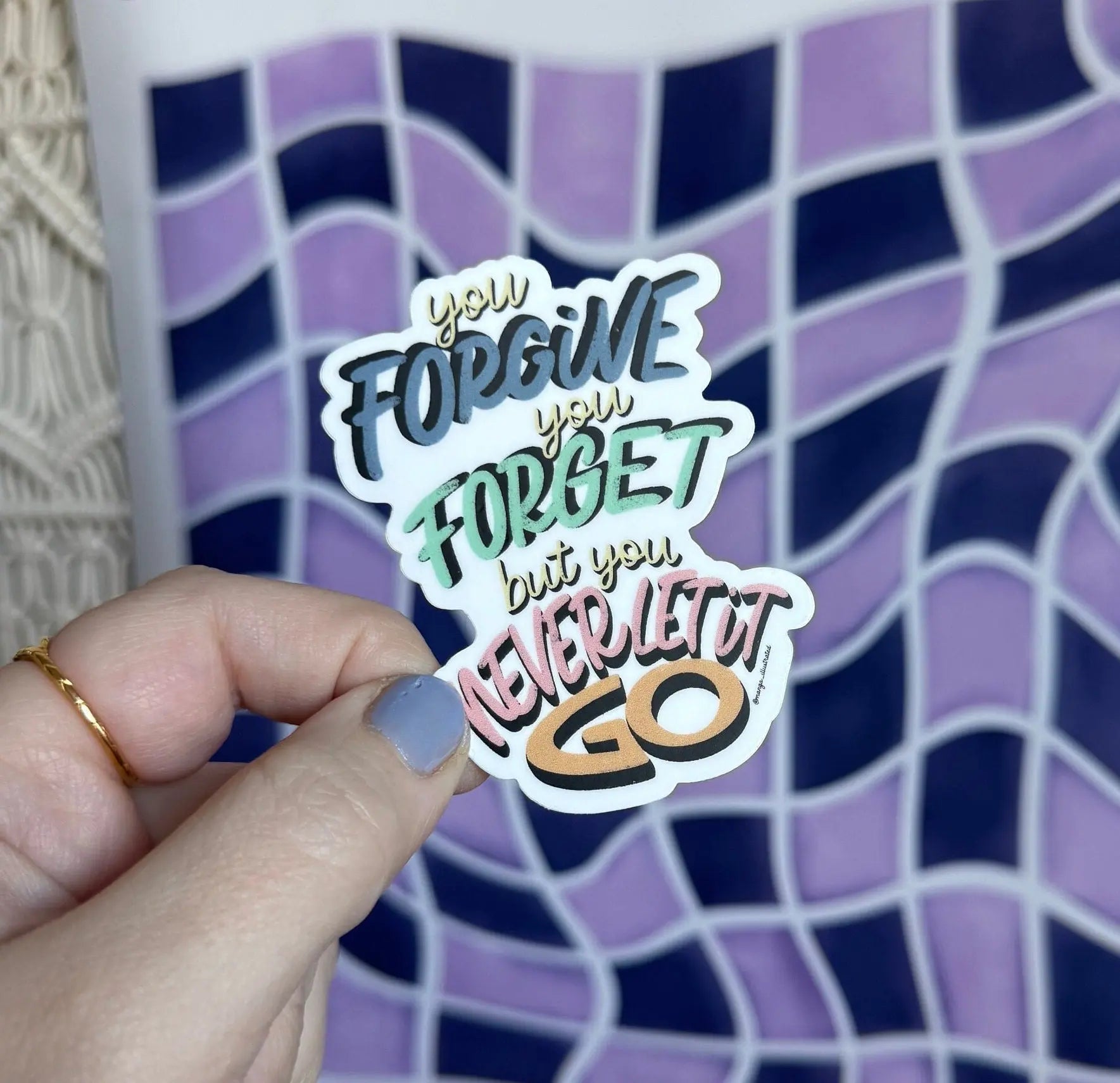 You forgive you forget but you never let it go sticker - MangoIllustrated - Sticker