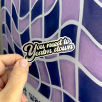 You need to calm down holographic glitter sticker - MangoIllustrated - Sticker