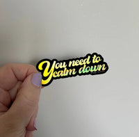 You need to calm down holographic sticker - MangoIllustrated - Sticker