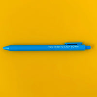 You Need to Calm Down jotter gel pen - MangoIllustrated - Pens