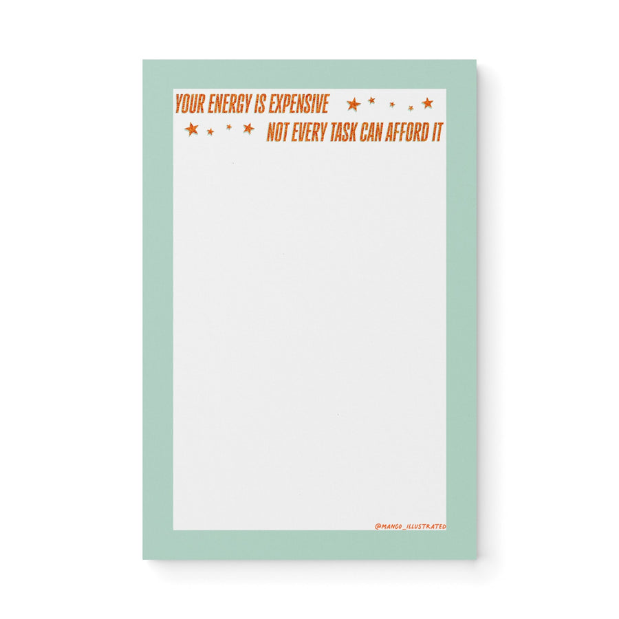 Motivational notepad with mint green border, orange star accents, and text “Your energy is expensive, not every task can afford it” – self-care Showgirl stationery.