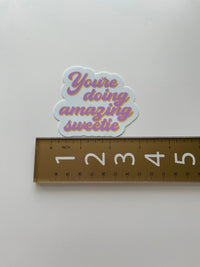 You’re doing amazing sweetie sticker - MangoIllustrated - Sticker