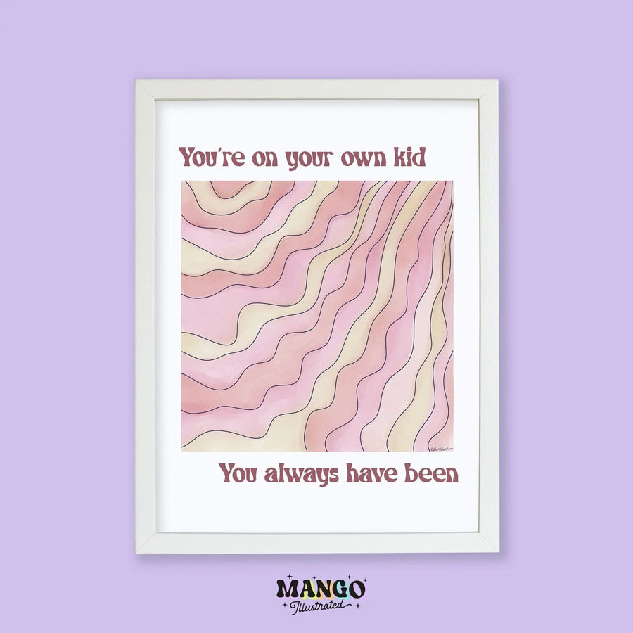 You're on Your Own Kid art print - MangoIllustrated - Physical Art Print